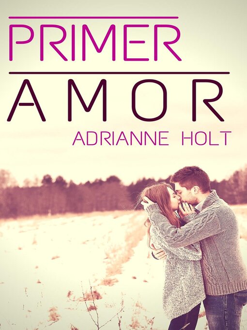 Title details for Primer Amor by Adrianne Holt - Available